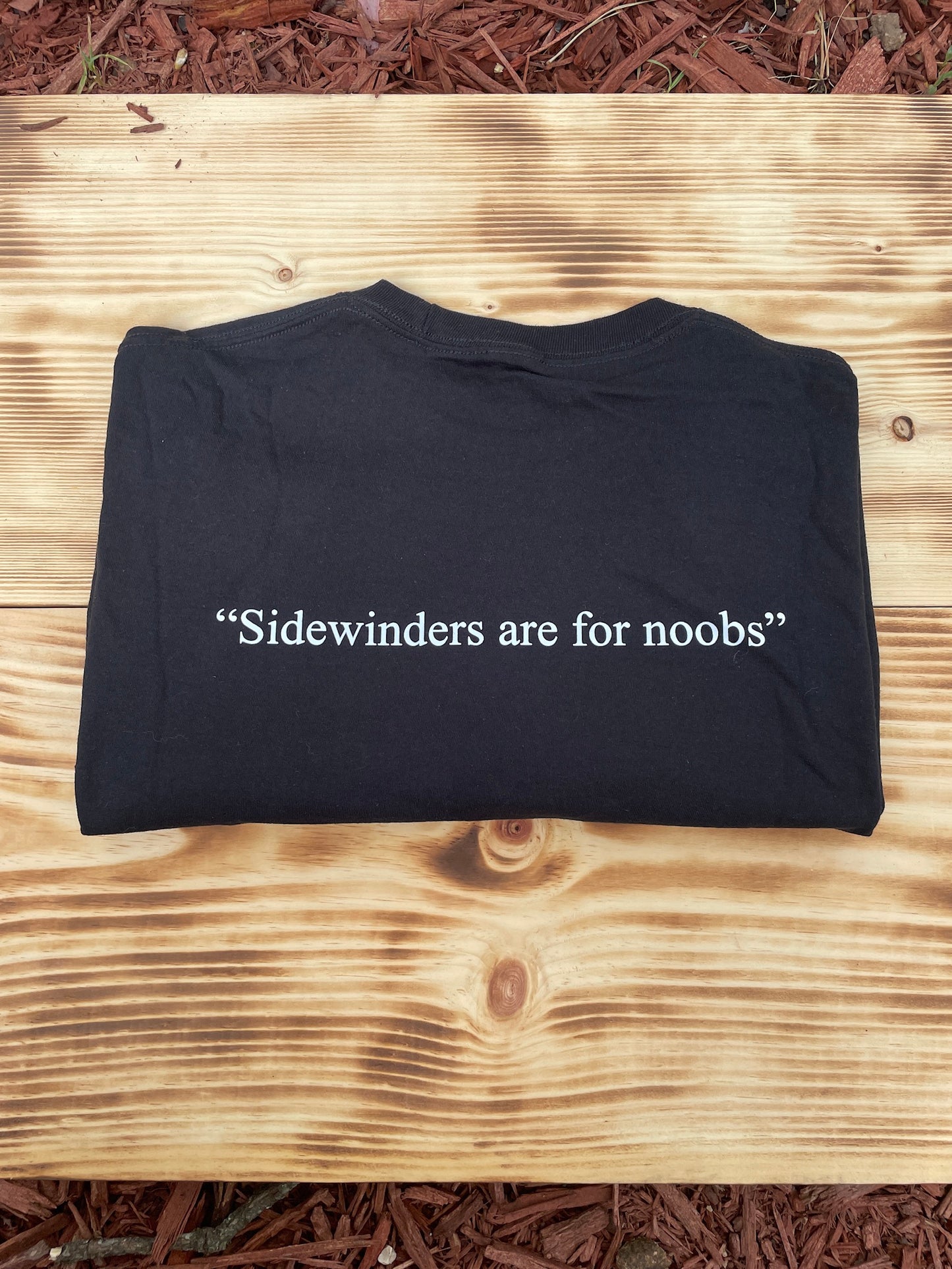 “Sidewinders are for Noobs” Tshirt