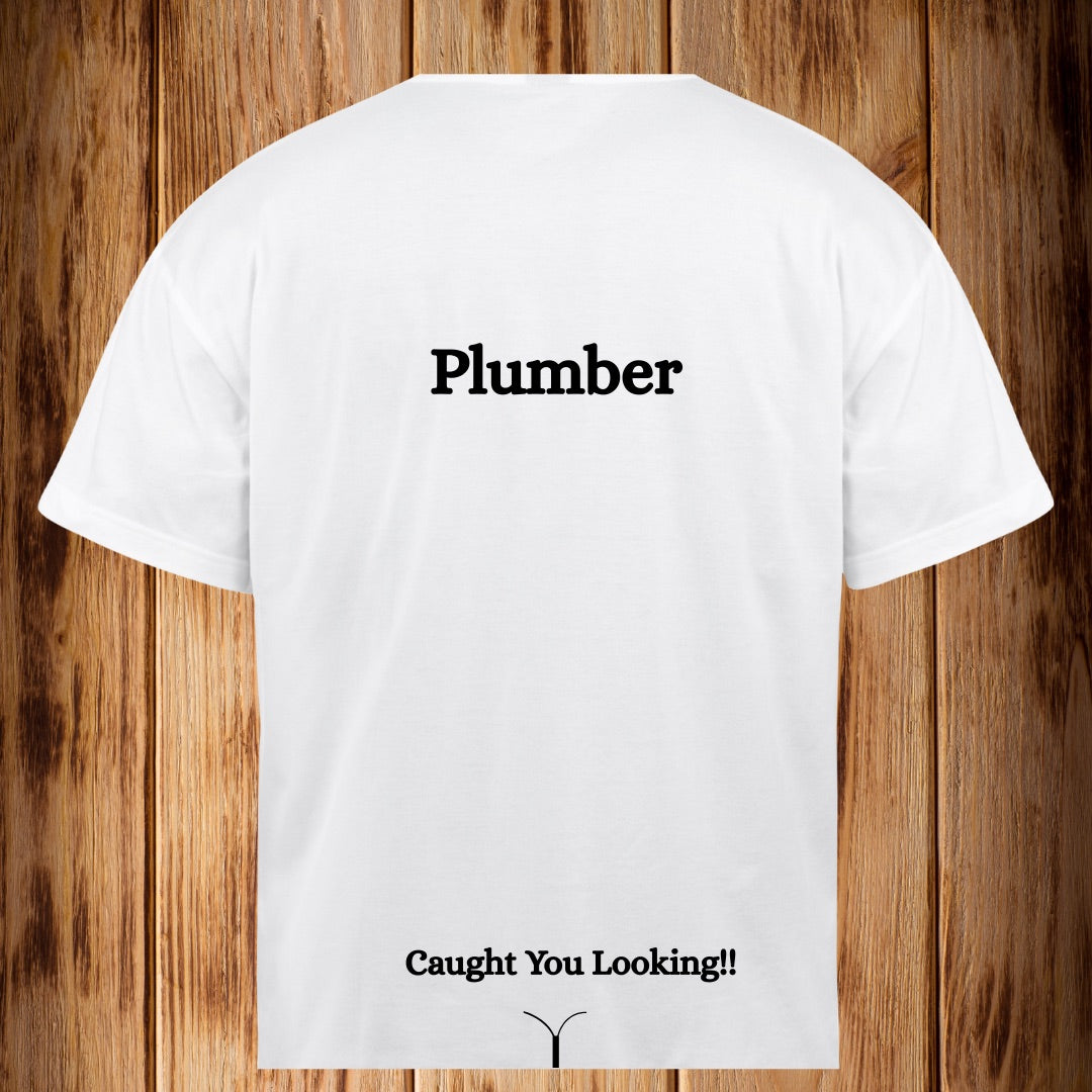 Plumber “Caught you Looking”