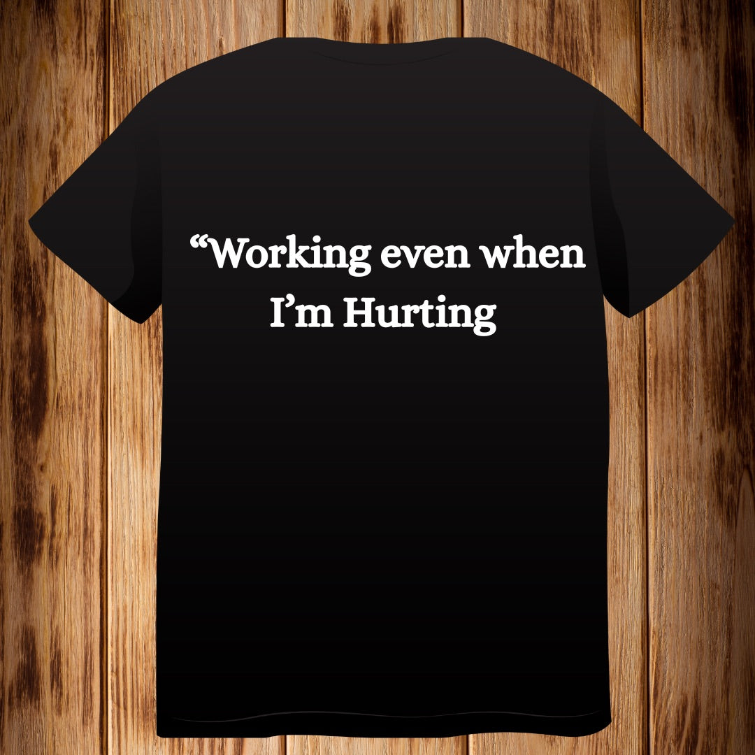 “Working even when I’m Hurting”