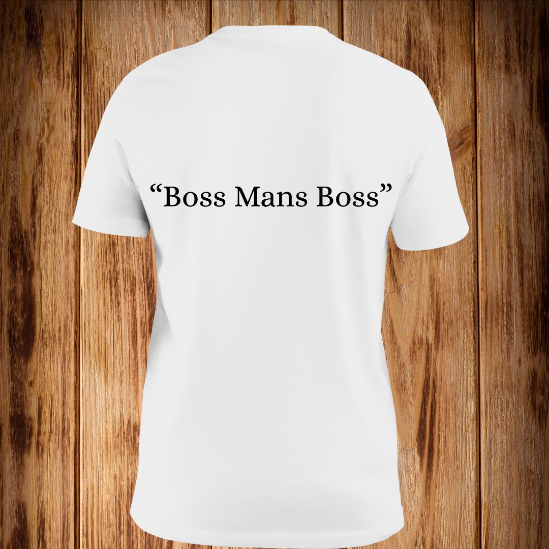 “Boss Man’s Boss” Tshirt
