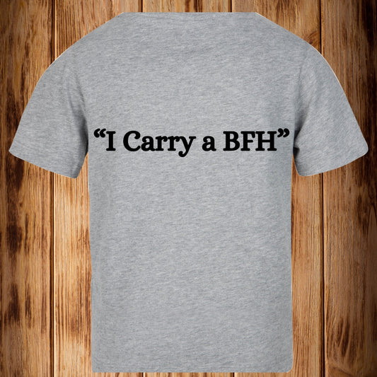 “I Carry a BHF” Tshirt