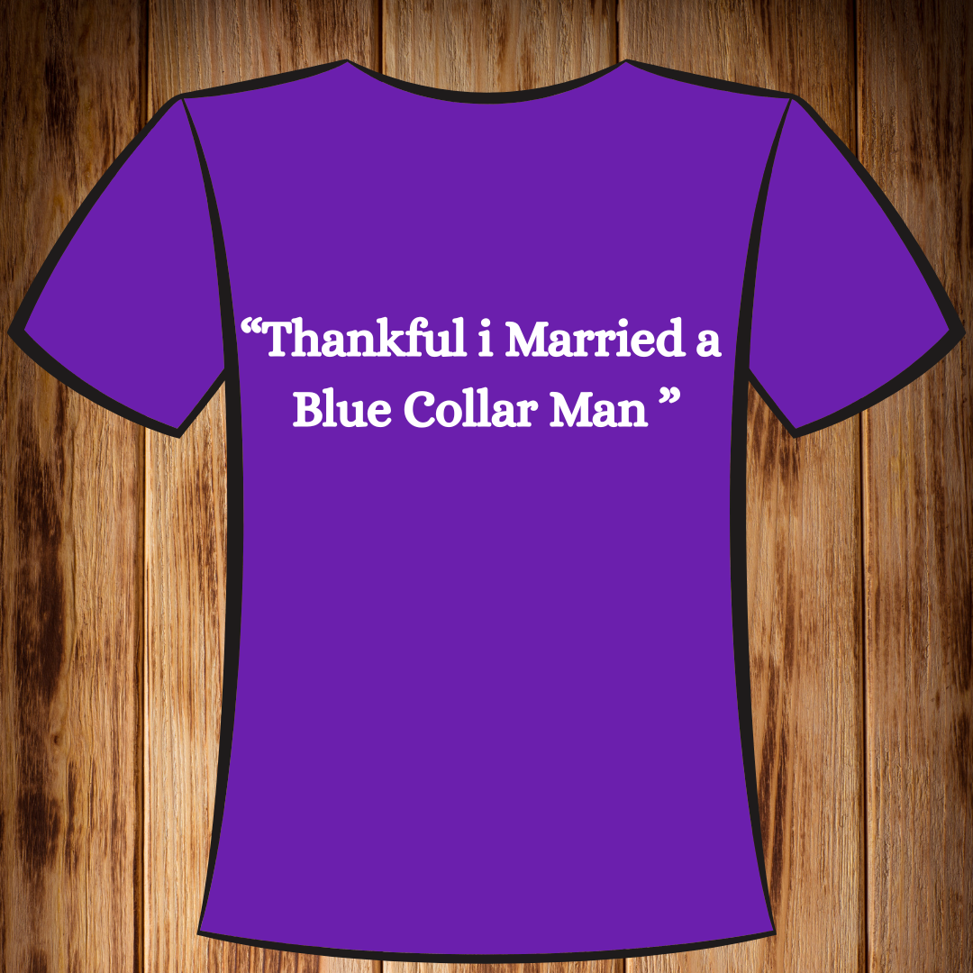 “Thankful I Married a Blue Collar Man” Tshirt