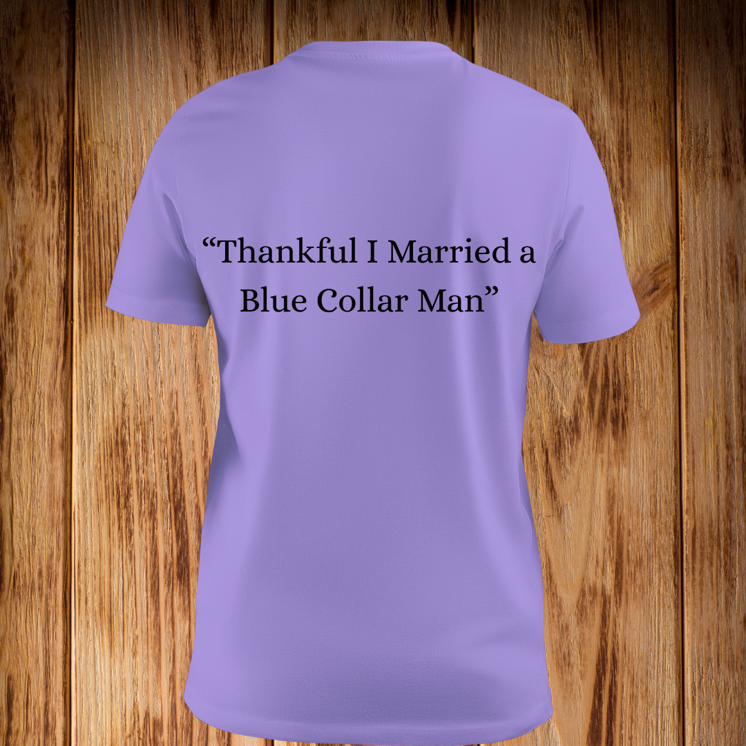 “Thankful I Married a Blue Collar Man” Tshirt