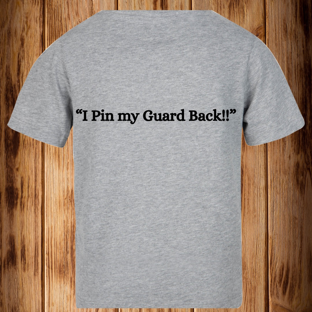 “I Pin my Guard Back” Tshirt