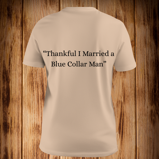 “Thankful I Married a Blue Collar Man” Tshirt