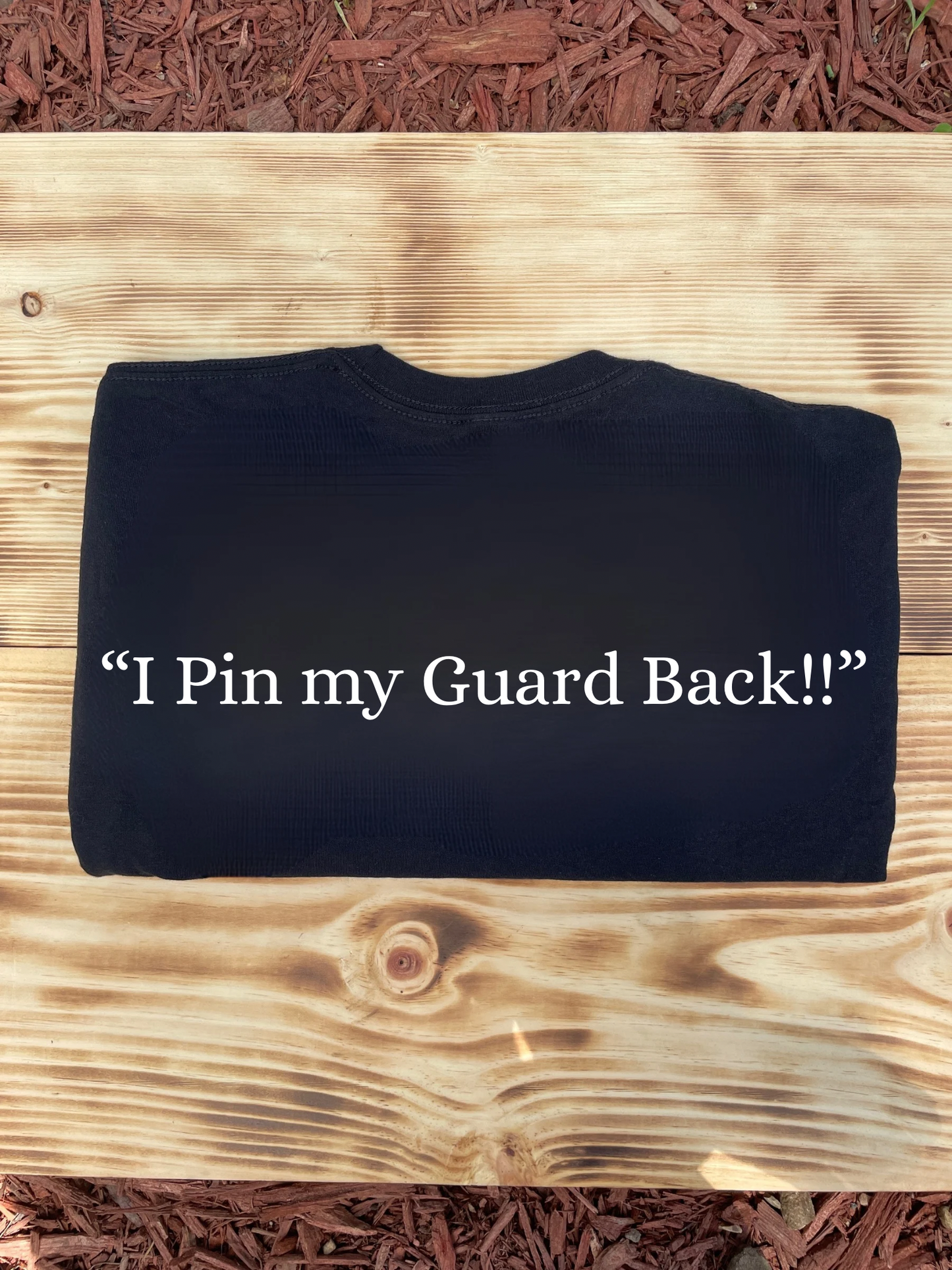 “I Pin my Guard Back” Tshirt