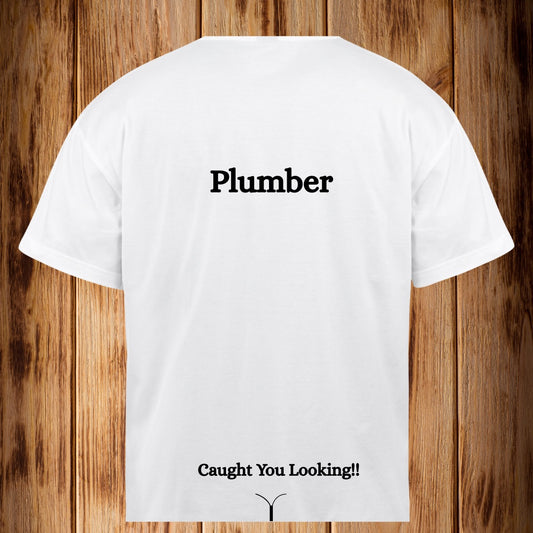 Plumber “Caught you Looking”