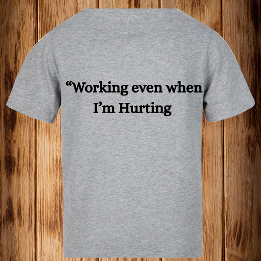 “Working even when I’m Hurting”