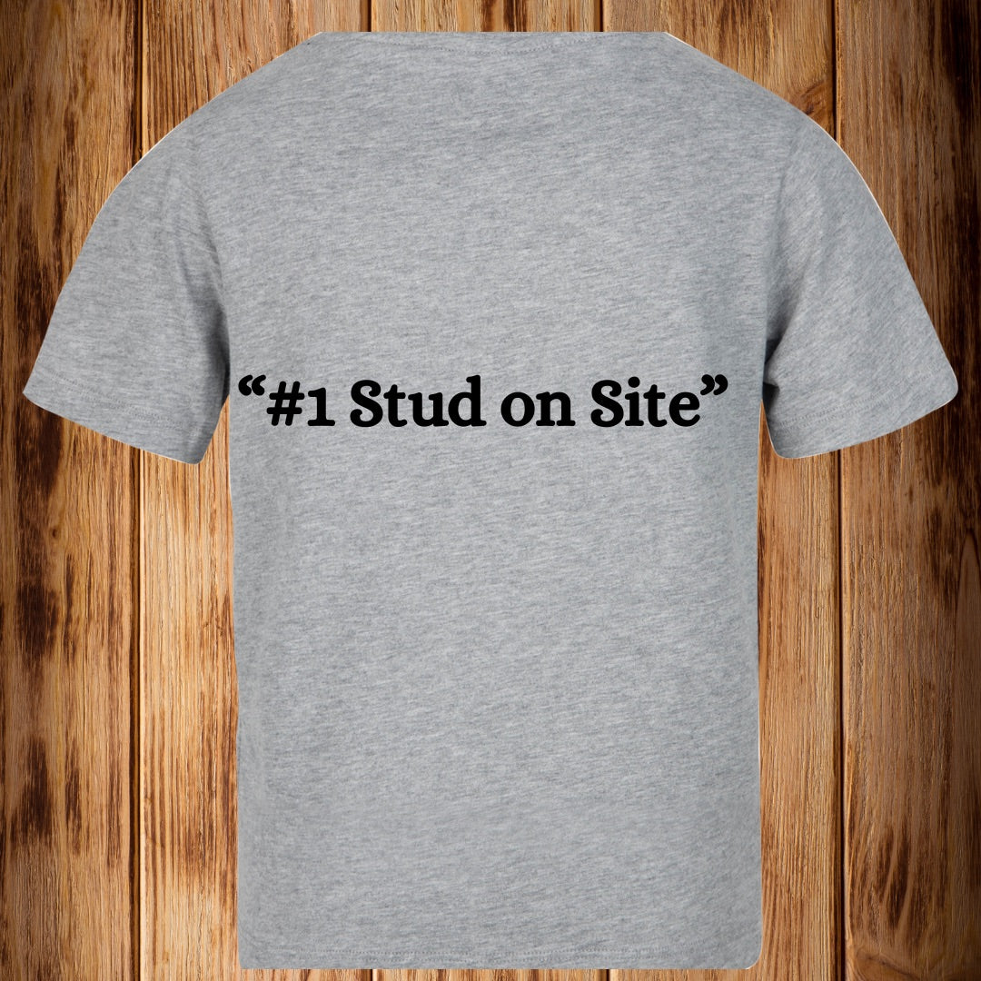 “#1 Stud on Site” Tshirt